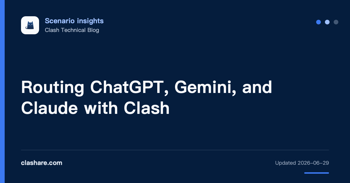 How To Route ChatGPT Gemini And Claude With Clash Clash how-to-route-chatgpt-gemini-and-claude-with-clash-clash